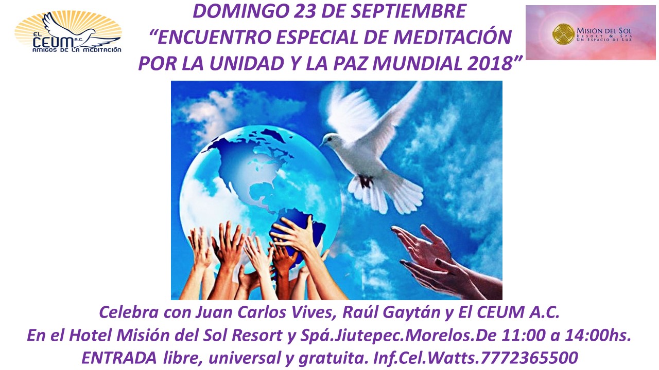 ENCUENTRO ESPECIAL DE MEDITACIÓN POR LA UNIDAD Y LA PAZ MUNDIAL 2018.